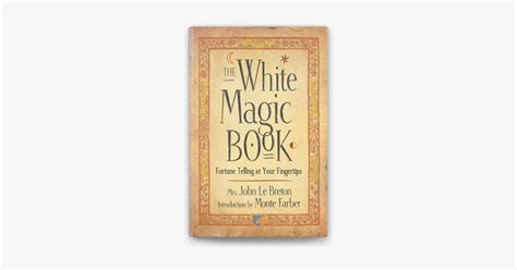 The White Magic Book: A Guide to Attracting Prosperity and Abundance